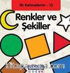 Renkler ve Şekiller / İlk Kelimelerim -13