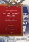 I. Dünya Savaşı Yılları ve Kafkas Cephesi Anıları