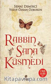 Rabbin Sana Küsmedi