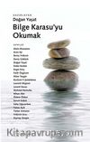 Bilge Karasu'yu Okumak