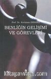 Benliğin Gelişimi ve Görevleri