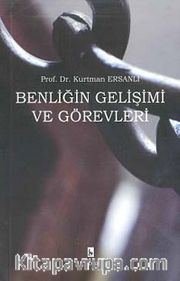 Benliğin Gelişimi ve Görevleri