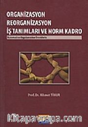 Organizasyon Reorganizasyon İş Tanımları ve Norm Kadro