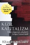 Kızıl Kapitalizm & Çin'in Olağanüstü Yükselişinin Kırılgan Finansal Temeli