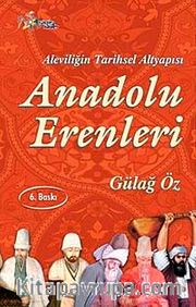 Aleviliğin Tarihsel Altyapısı Anadolu Erenleri