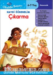 Haydi Öğrenelim Çıkarma 6-7 Yaş / Disney Okulda Başarı 16