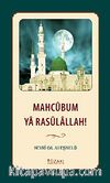 Mahcubum Ya Rasulallah!