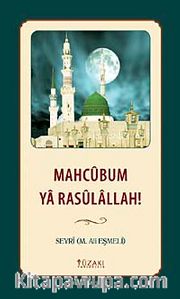 Mahcubum Ya Rasulallah!