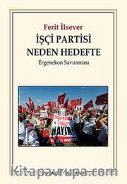 İşçi Partisi Neden Hedefte <br /> Ergenekon Savunması