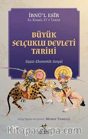 Büyük Selçuklu Devleti Tarihi <br /> Siyasi - Ekonomik - Sosyal