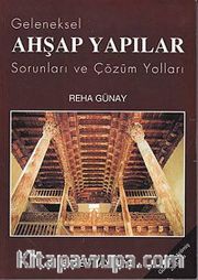 Geleneksel Ahşap Yapılar (Sorunları ve Çözüm Yolları)