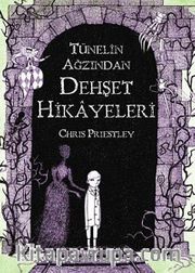 Tünelin Ağzından Dehşet Hikayeleri
