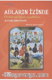 Adların İzinde <br /> Ötekilerin Bizde Yazdıkları