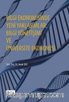 Bilgi Ekonomisinde Yeni Yaklaşımlar: Bilgi Yönetişimi ve Üniversite Ekonomisi