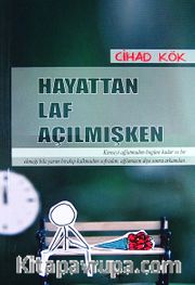 Hayattan Laf Açılmışken