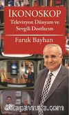 İkonoskop & Televizyon Dünyam ve Sevgili Dostlarım