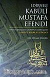 Edirneli Kabuli Mustafa Efendi / Hayatı Eserleri Tasavvufi Görüşleri / Kenzü'l Esrar ve Divan'ı