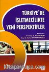Türkiye'de İşletmecilikte Yeni Perspektifler