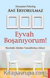 Eyvah Boşanıyorum & Biyolojik Aileden Yamalıbohça Aileye