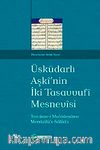 Üsküdarlı Aşki'nin İki Tasavvufi Mesnevisi & Tercüme-i Muhtarname Menazilü's Salikin