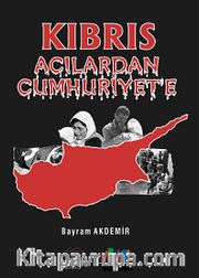 Kıbrıs <br /> Acılardan Cumhuriyet'e