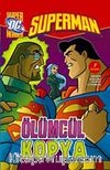 Ölümcül Kopya / Superman