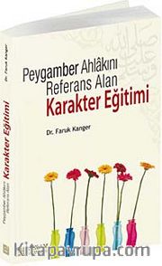 Peygamber Ahlakını Referans Alan Karakter Eğitimi