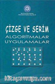 Çizge ve Serim <br /> Algoritmalar Uygulamalar