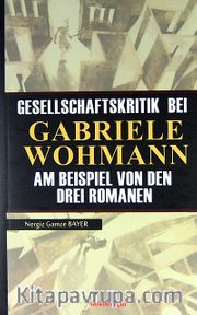 Gesellschaftskrıtık Beı Gabrıele Wohmann Am Beıspıel Von Den Dreı Romanen