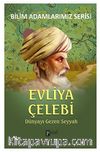 Evliya Çelebi & Dünyayı Gezen Seyyah