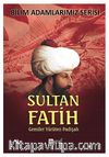 Sultan Fatih & Gemiler Yürüten Padişah