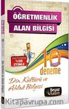 Öğretmenlik Alan Bilgisi Çözümlü 10 Deneme Din Kültürü ve Ahlak Bilgisi