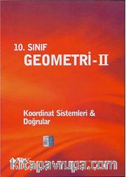 10. Sınıf Geometri -II <br /> Koordinat Sistemleri-Doğrular