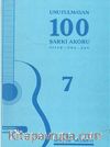 Unutulmayan 100 Şarkı Akoru -7 & Gitar-Org-Şan