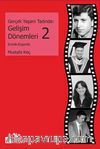 Gerçek Yaşam Tadında: Gelişim Dönemleri 2 - Erinlik - Ergenlik