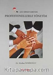 Aile Şirketlerinde Profesyonellerle Yönetim