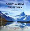 Spiritüaliteyi Keşfetmek