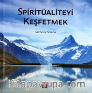 Spiritüaliteyi Keşfetmek