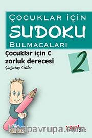Çocuklar İçin Sudoku Bulmacaları 2 <br /> Çocuklar İçin Zorluk Derecesi C