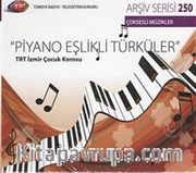 TRT Arşiv Serisi 250 / Piyano Eşlikli Türküler TRT İzmir Çocuk Korosu