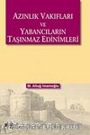 Azınlık Vakıfları ve Yabancıların Taşınmaz Edinimleri