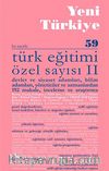 Yeni Türkiye Sayı:59 Temmuz-Ağustos  2014 Türk Eğitimi Özel Sayısı 2