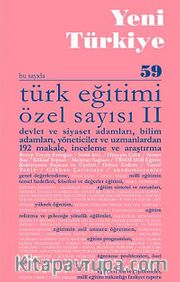 Yeni Türkiye Sayı:59 Temmuz-Ağustos  2014 Türk Eğitimi Özel Sayısı 2