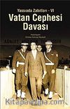 Vatan Cephesi Davası / Yassıada Zabıtları VI