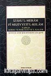 İzahu'l-Meram Fi Meziyyeti'l-Kelam Yahud Şerhu'n Noktati Ve'l-Kelam
