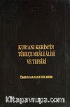 Kur'an-ı Kerim'in Türkçe Meali Alisi Ve Tefsiri (8 Cilt Lüx 2. hamur) (Ömer Nasuhi Bilmen)
