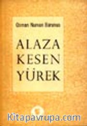 Alaza Kesen Yürek