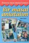 Bir Masal Anlatalım/Hikaye Anlatma Teknikleri