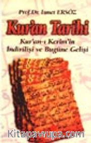 Kur'an Tarihi / Kur'an-ı Kerim'in İndirilişi ve Bugüne Gelişi