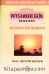 Peygamberlerin Hayatı / Kur'an'dan Hikayeler